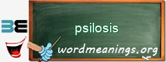 WordMeaning blackboard for psilosis